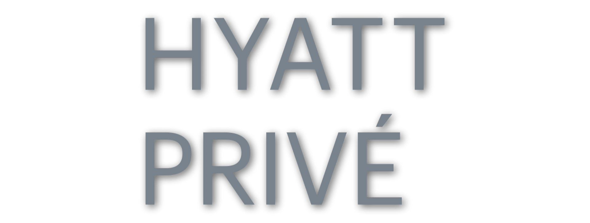 HYATT PRIVE
